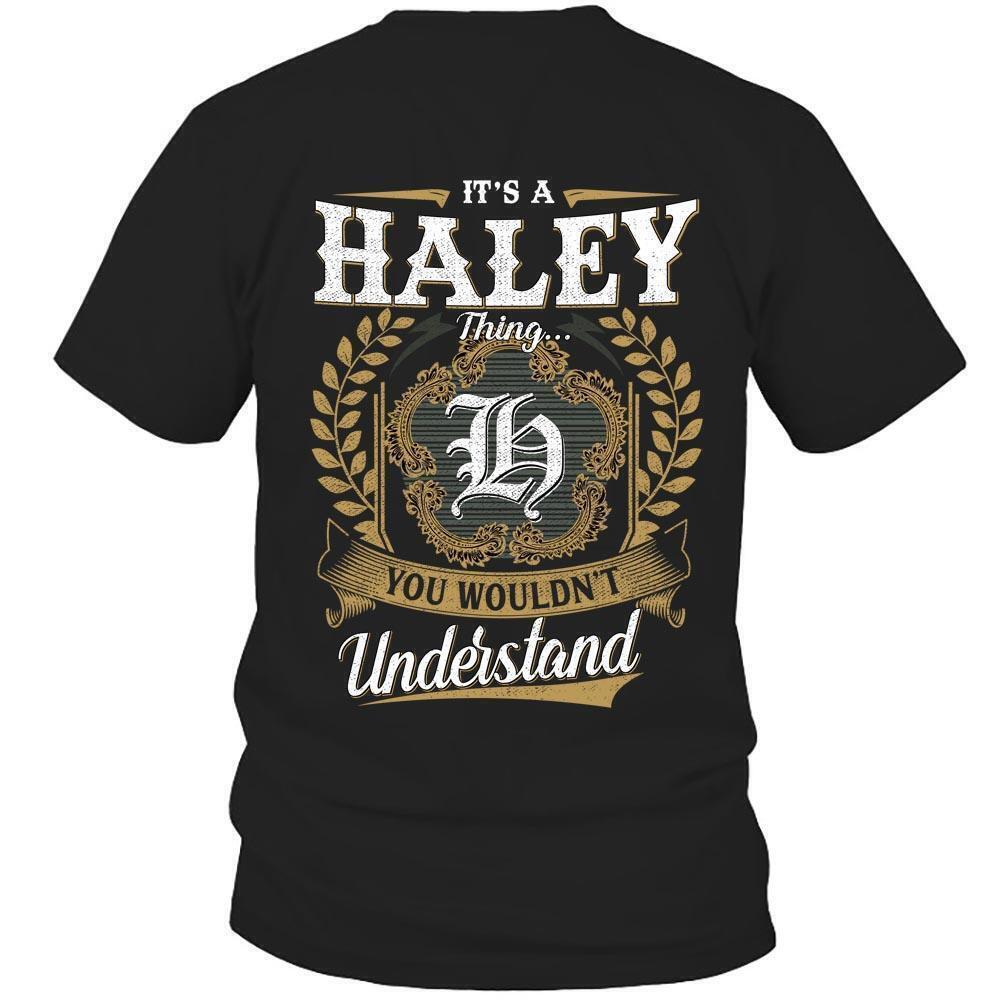 Its Haley Thing You Wouldnt Understand D91 T Shirt